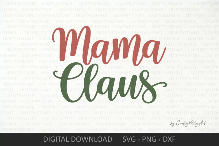 Mama Claus SVG, Funny Christmas t shirt sublimation design