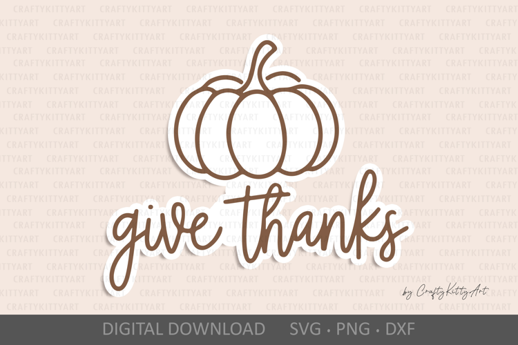 Give thanks SVG. Happy Thanksgiving Day SVG, Fall pumpkin