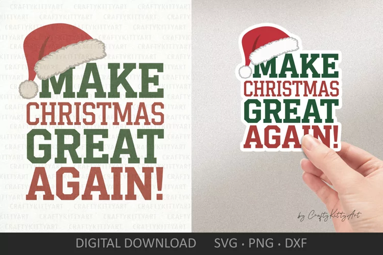 Make Christmas great again SVG, Santa hat, Cute SVG quote