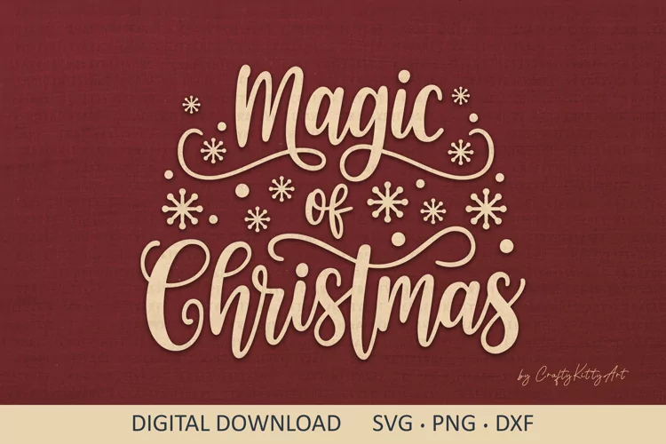 Magic of Christmas SVG, Cute Winter sign Christmas SVG quote