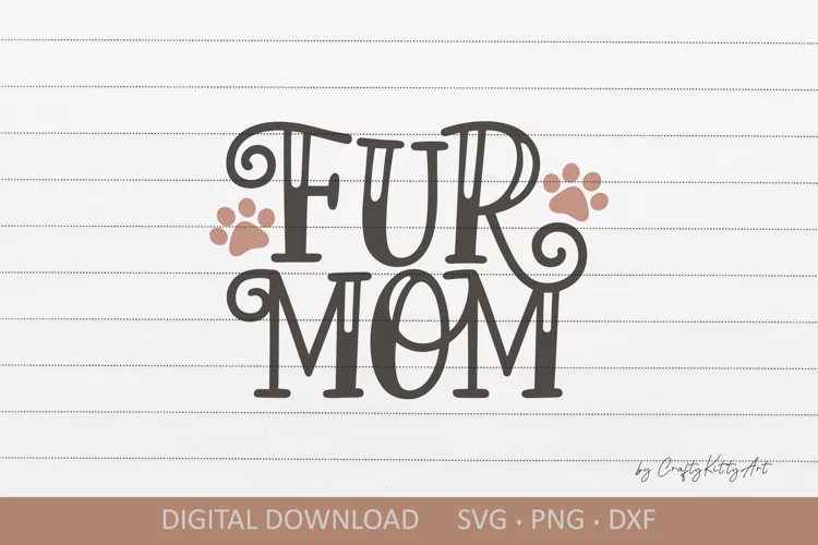 Fur Mom SVG. Cute crazy cat lady mug shirt sublimation quote