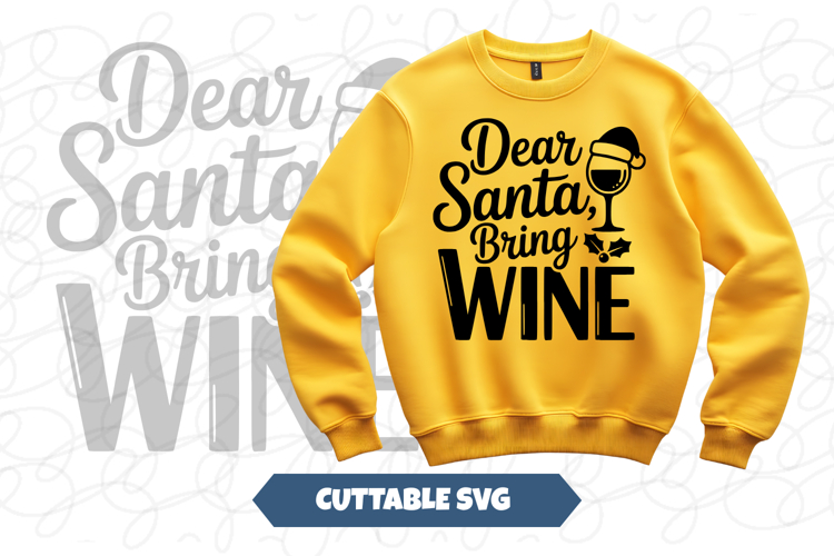 Dear Santa Bring Wine Christmas svg