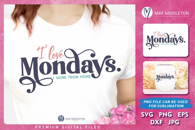 Funny Monday Quote | Work From Home SVG