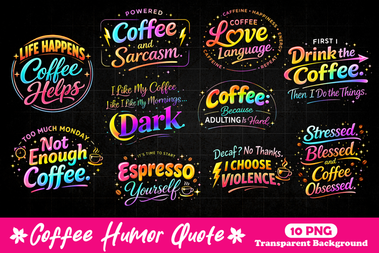 Coffee Humor Quote Funny Caffeine Lover Neon Typography PNG