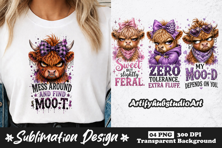 Mess Around And Find Moo T Highland Cow Sublimation PNG