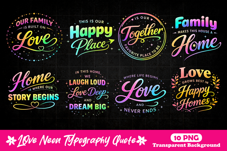 Family Love quote Home Sweet Home Neon Typography PNG
