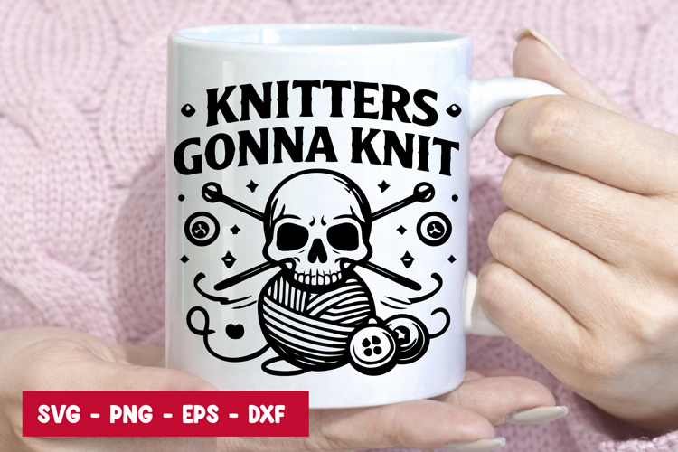 Knitters Gonna Knit Skull SVG Edgy Knitting Cut File
