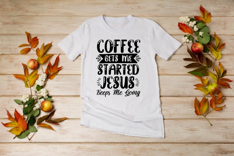 Coffee gets me started Jesus keeps me going Svg