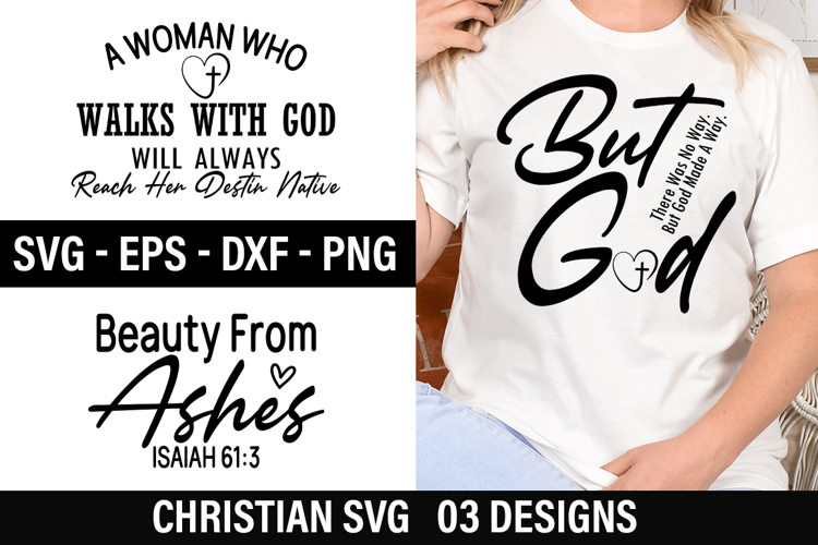 Christian SVG Design - A Woman Who Walks With God Will Alway