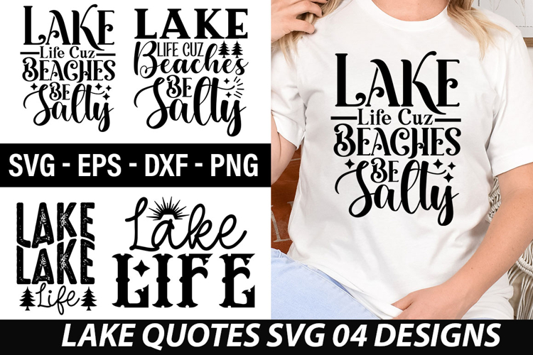 Lake Quotes SVG Design - Lake Life Cuz Beaches Be Salty