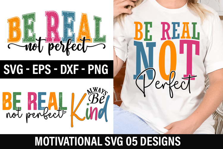 Motivational SVG Design - Be Real Not Perfect