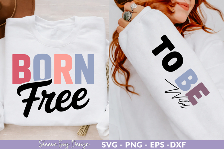 Born Free T-Shirt SVG Design - Printable SVG Files for DIY