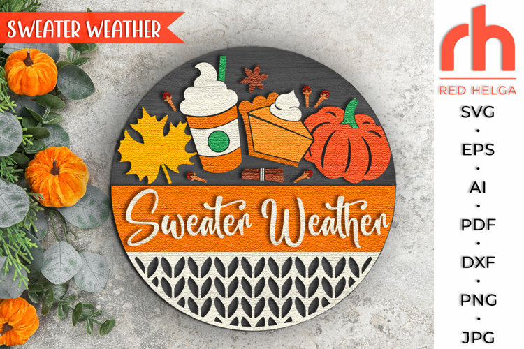 Sweater Weather SVG, Fall Door Sign Cut File, Autumn Hanger