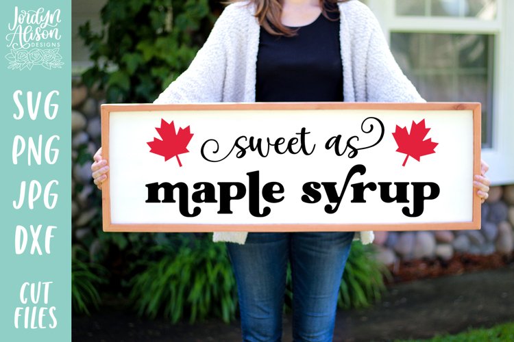 Sweet as Maple Syrup, Canada SVG