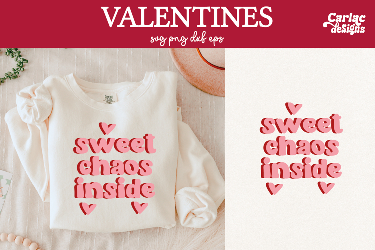 Valentines Day Shirt, Sweet Chaos Inside SVG