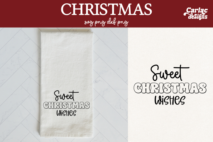 Christmas Kitchen Towel SVG, Sweet Christmas Wishes