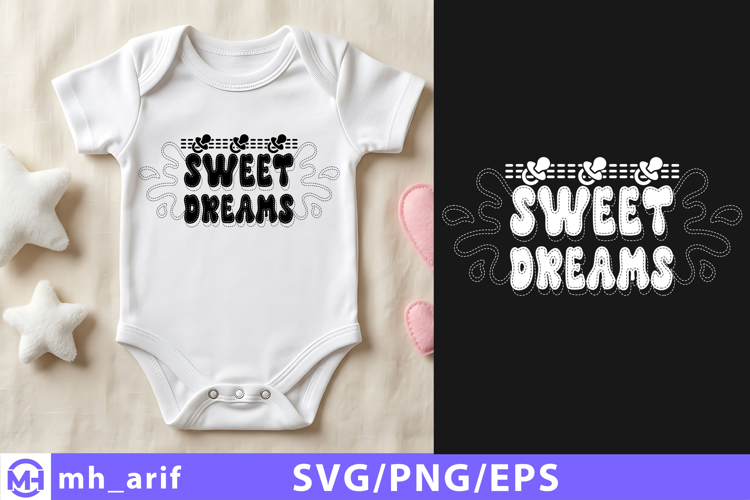 Sweet Dreams Baby Newborn SVG PNG T Shirt Design