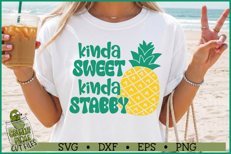 Kinda Sweet Kinda Stabby Pineapple SVG File