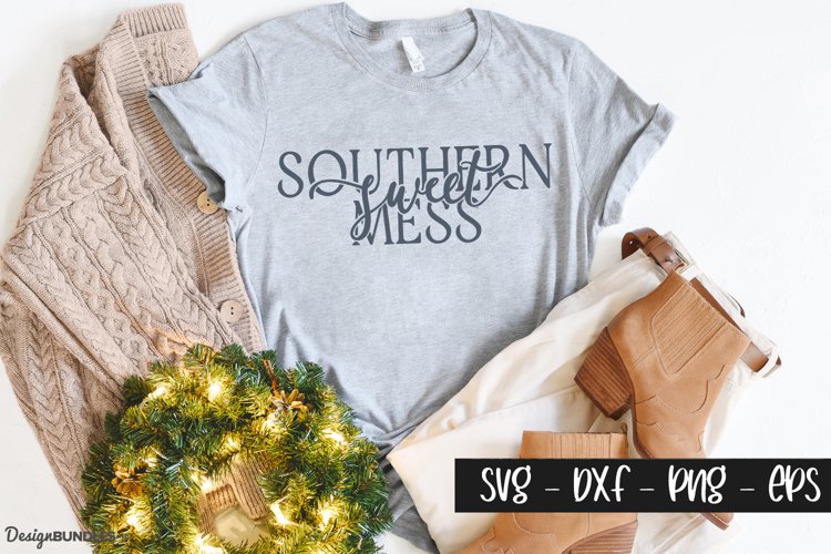 Sweet Southern Mess - Southern Quotes example image 1