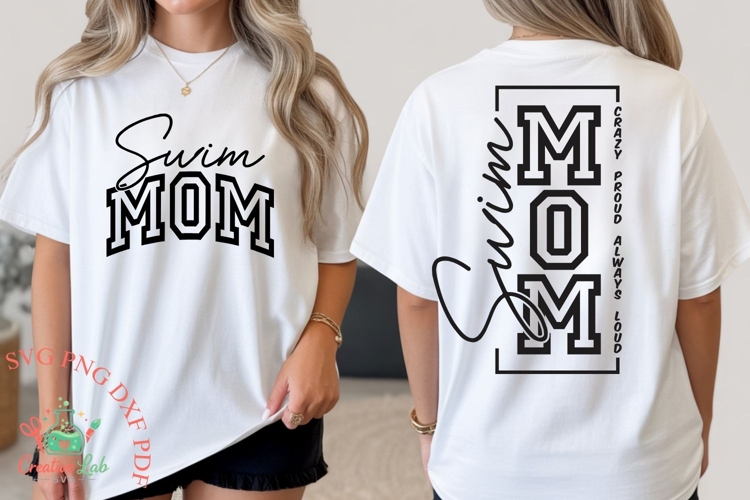 Crazy Proud Always Loud Swim Mom, Swim Mom SVG, Swim Shirt
