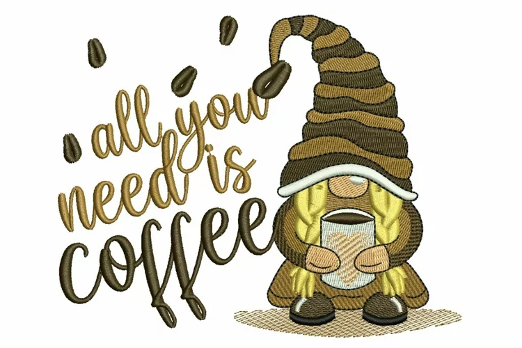 Coffee Girl Gnome Embroidery Design, All you need is coffee
