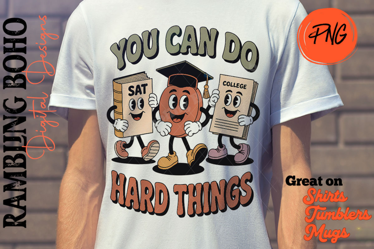 You Can Do Hard Things Back To School College Senior