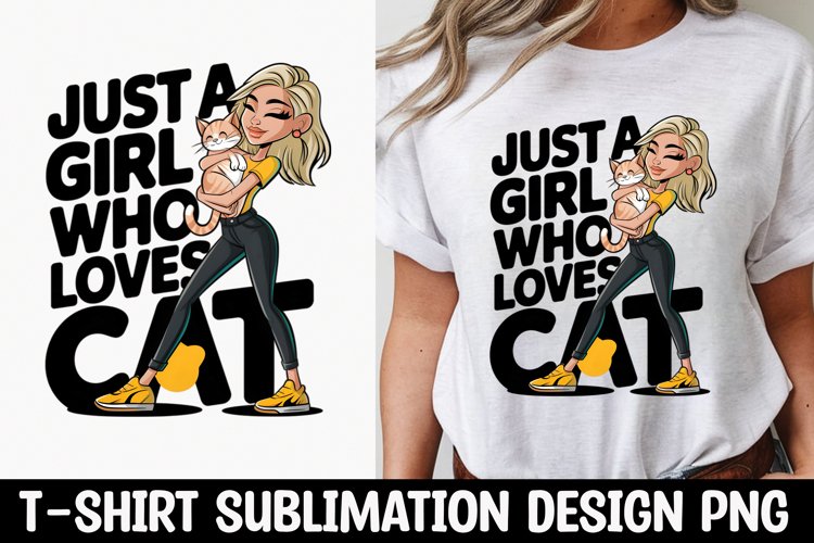 Just a Girl Who Loves cat T-shirt Sublimation Design example image 1