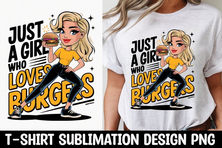just a girl who loves burger t-shirt sublimation design