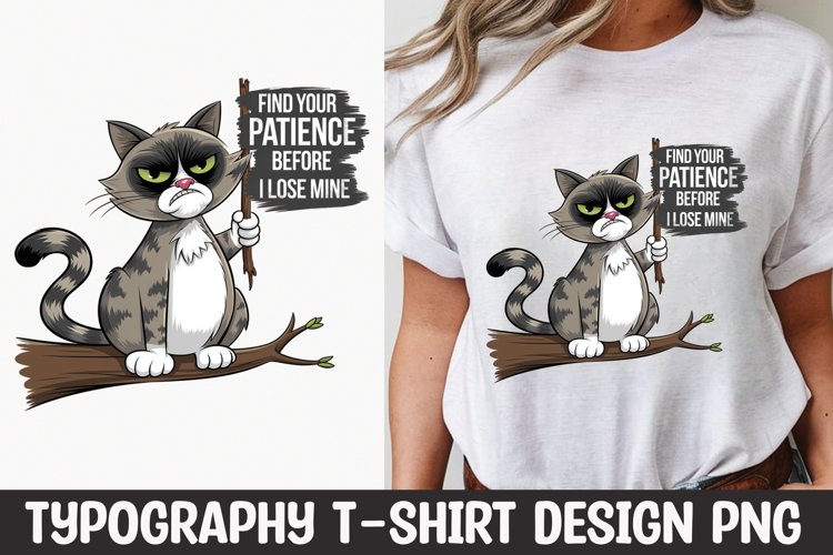 CAT SARCASTIC QUOTE SUBLIMATION T-SHIRT DESIGN