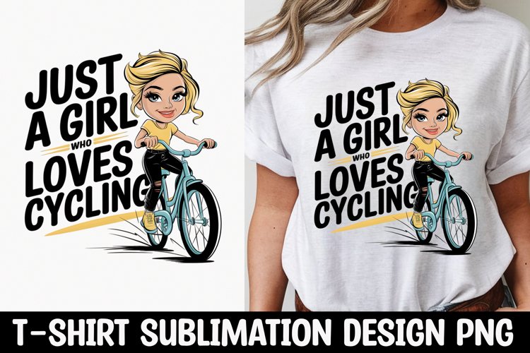Just a Girl Who Loves cycling T-shirt Sublimation Design