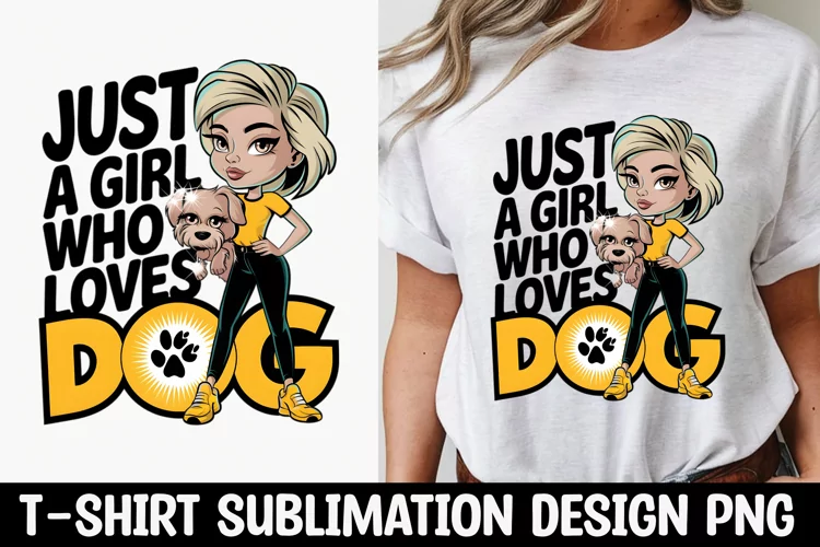 Just a Girl Who Loves dog T-shirt Sublimation Design