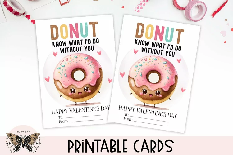 Printable Valentine's Day Cards - Donut Know What I'd Do