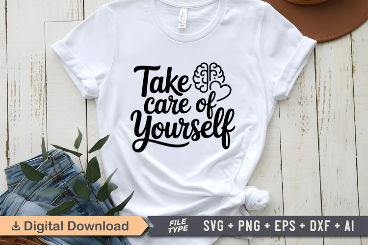 Take Care of Yourself SVG | Mental Health SVG
