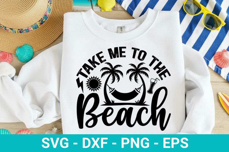 Take me to the Beach - Summer SVG Design