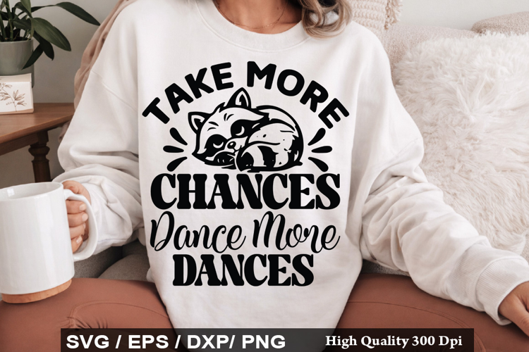 Take More Chances SVG -Vintage Funny Raccoon Design