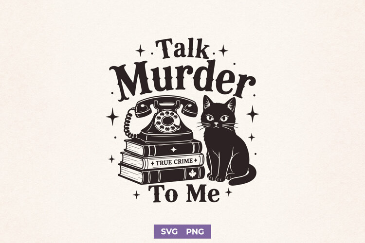 Talk Murder To Me SVG, True Crime Cat PNG, Cozy Mystery Book example image 1