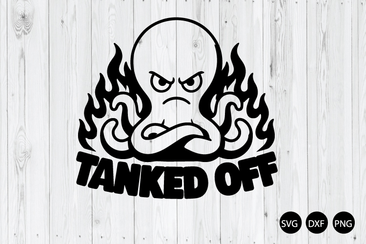 Tanked off SVG, Funny Octopus SVG, Octopus SVG
