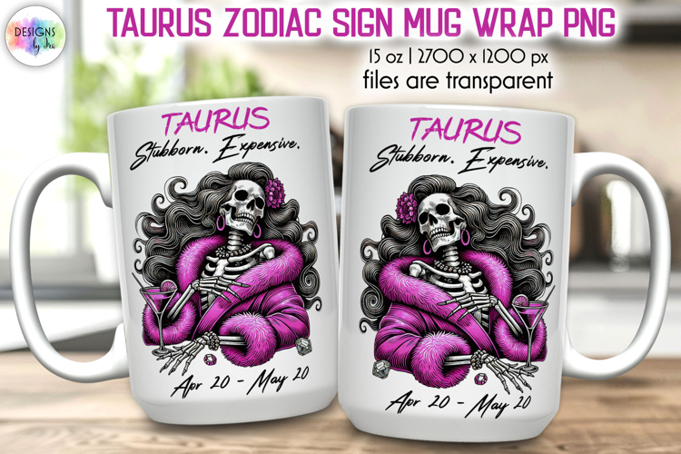 Snarky Skeleton Zodiac Sign Mug Wrap, Taurus Zodiac Mug