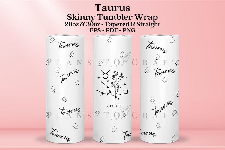Taurus Zodiac Skinny Tumbler Sublimation Wrap SVG