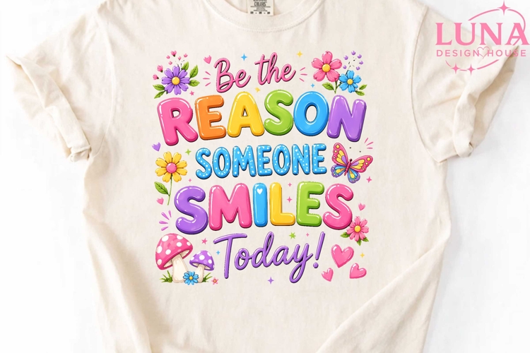Be The Reason Someone Smiles Today PNG, Motivational Quote P