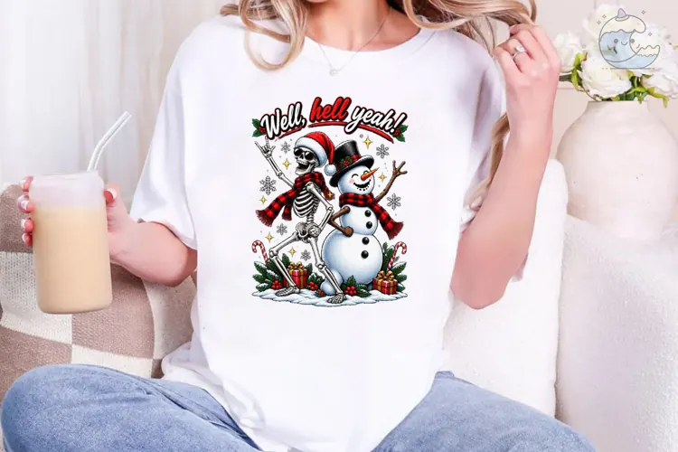 Well Hell Yeah Skeleton Snowman PNG Shir