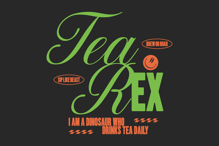Tea Rex Pun Funny Typography Quote T shirt Design