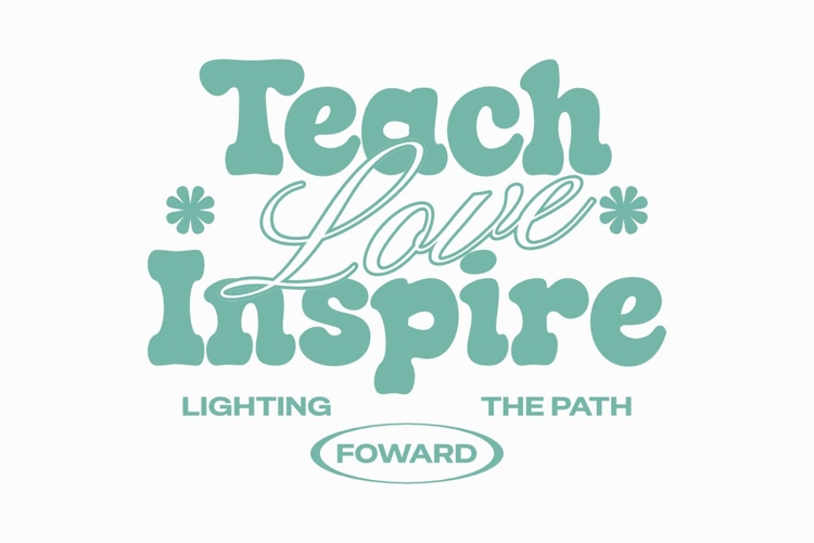 Teach Love Inspire T-shirt Quotes