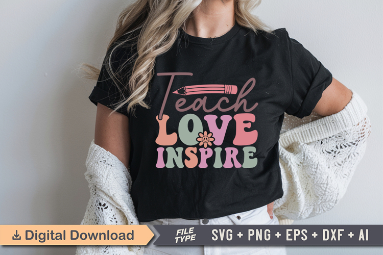 Teach Love Inspire SVG File | Back to School Retro SVG