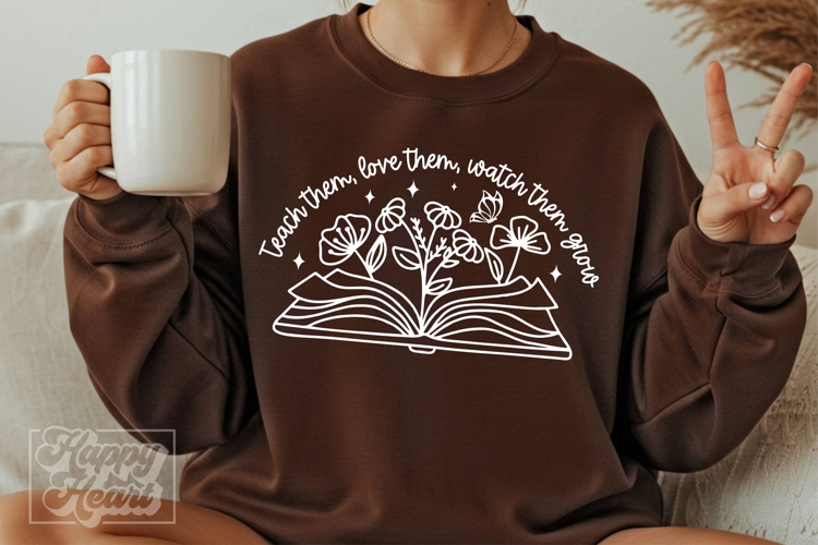 Teach Them Love Them Watch Them Grow SVG PNG - Teacher Life