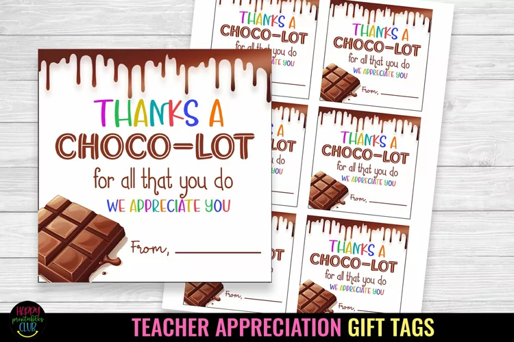 Thanks a Choco-Lot I Teacher Appreciation Gift Tags I Labels