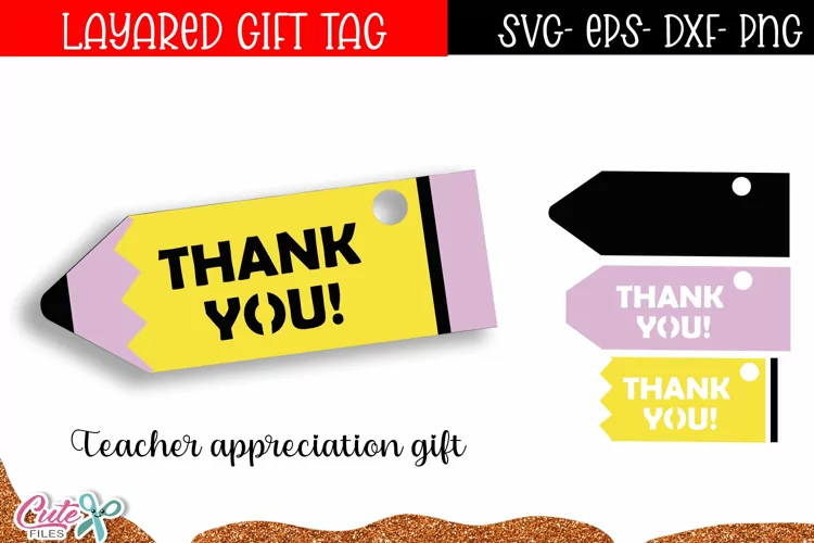 Teacher appreciation gift |Thank you Gift Tag SVG Paper Cut