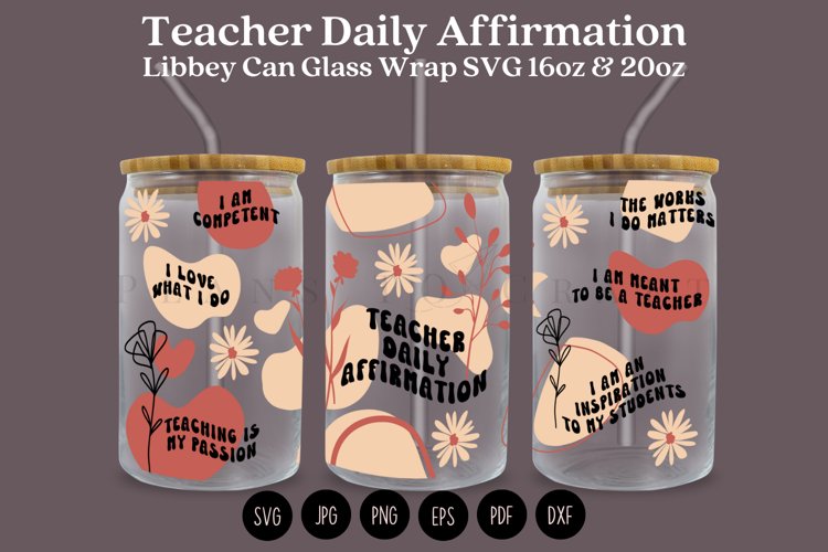 Teacher Daily Affirmation Libbey Glass Wrap SVG 16oz 20oz