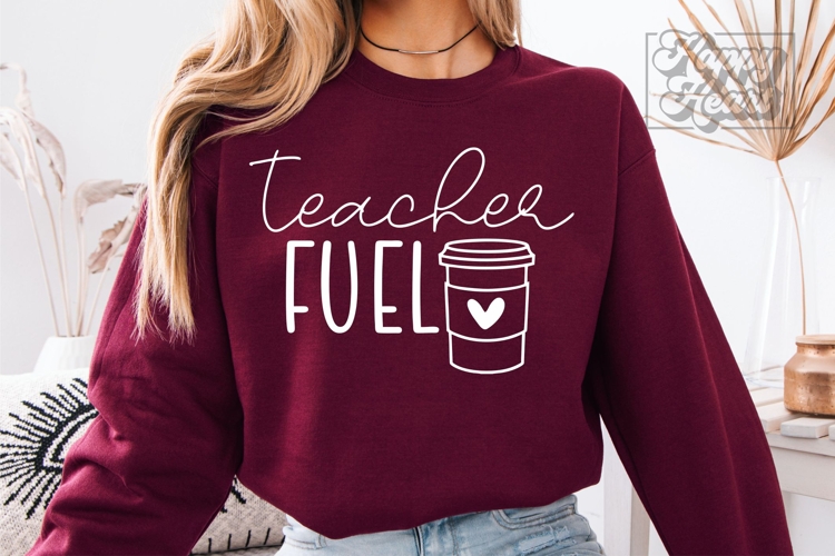 Teacher Fuel SVG PNG - Coffee Lover Teacher Shirt Gift