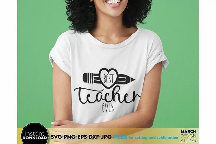 Best Teacher Ever SVG | Teacher Life | Teacher Heart